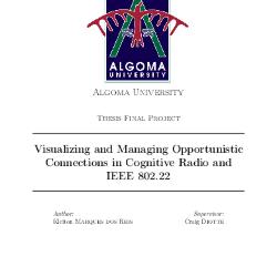 Visualizing and managing opportunistic connections in cognitive radio and IEEE 802.22